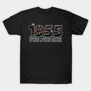 Happy 70th Est. 1955 Vintage Limited Edition 70 Years of Being Awesome T-Shirt