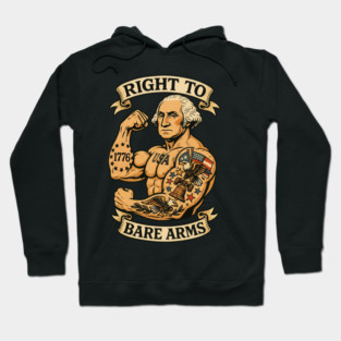 Right to Bare Arms Shirt – Funny Patriotic Tattooed Founding Father Tee Hoodie