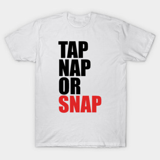 Jiu Jitsu Tap Nap Or Snap T-Shirt