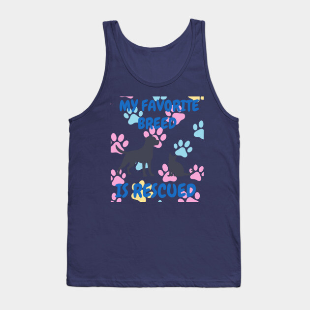 My Favorite Breed Is Rescued – Cute Dog and Cat Rescue Design Tank Top by DonWillisJrArt