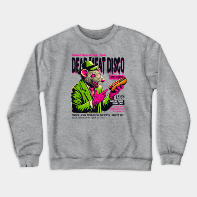 DEAD MEAT DISCO Crewneck Sweatshirt by artslaves