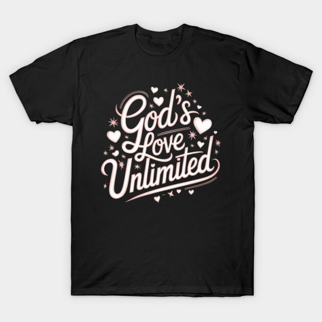 God’s Love Unlimited – Celestial Script Design T-Shirt by Rox