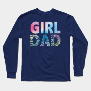 Girl-dad Long Sleeve T-Shirt