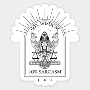 60% Wisdom 40% Sarcasm Sticker