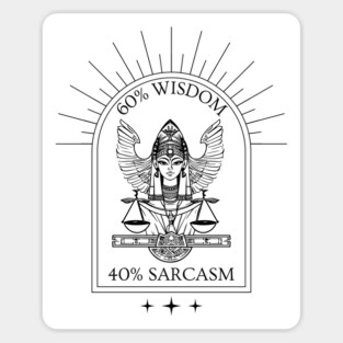 60% Wisdom 40% Sarcasm Magnet