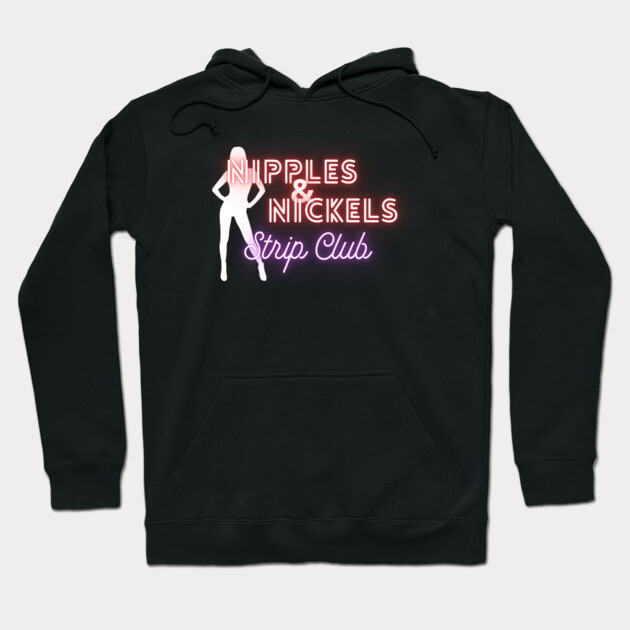 Nipples and Nickles Strip Club - American Dad Hoodie by Low Life Shirts
