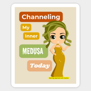 Channeling My Inner Medusa Today Magnet