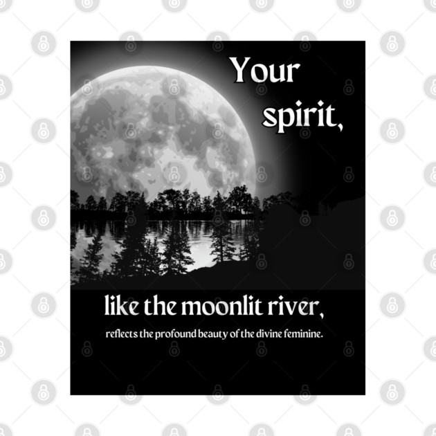 Moonlit River by The Sacred Feminine