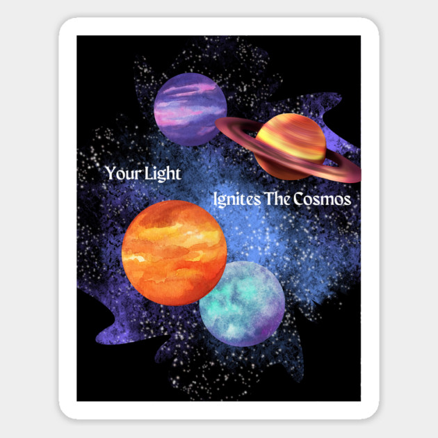 Your Light Ignites the Cosmos Magnet by The Sacred Feminine