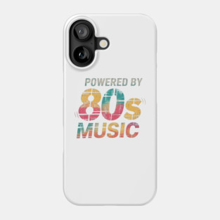 Powered-by-80s-music Phone Case