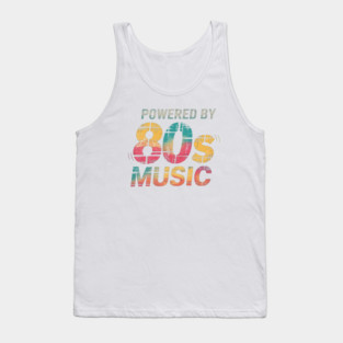 Powered-by-80s-music Tank Top