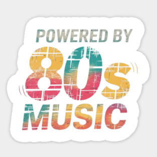 Powered-by-80s-music Sticker