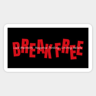 Break Free Magnet