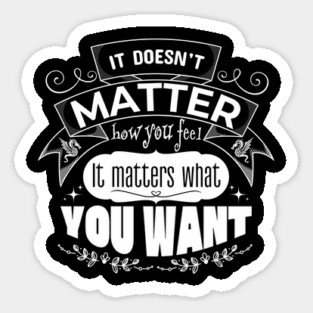 What Do You Want? Sticker