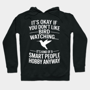 Bird Watching Bird Watcher Smart People Hoodie