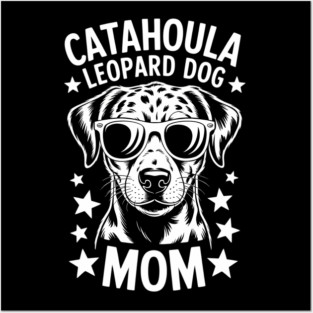 Catahoula Leopard Dog Mom Funny Catahoula Leopard Dog Posters and Art