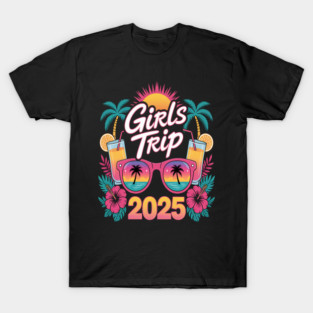 Girls Trip 2025 T-Shirt