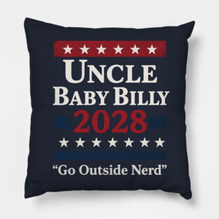 Go Outside Nerd - Uncle Baby Billy 28 Pillow