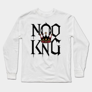 No king Long Sleeve T-Shirt