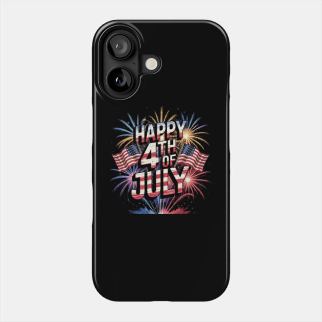 Happy 4th Of July Patriotic American US Flag 4th Of July Phone Case by Creatifly Graphic Tees