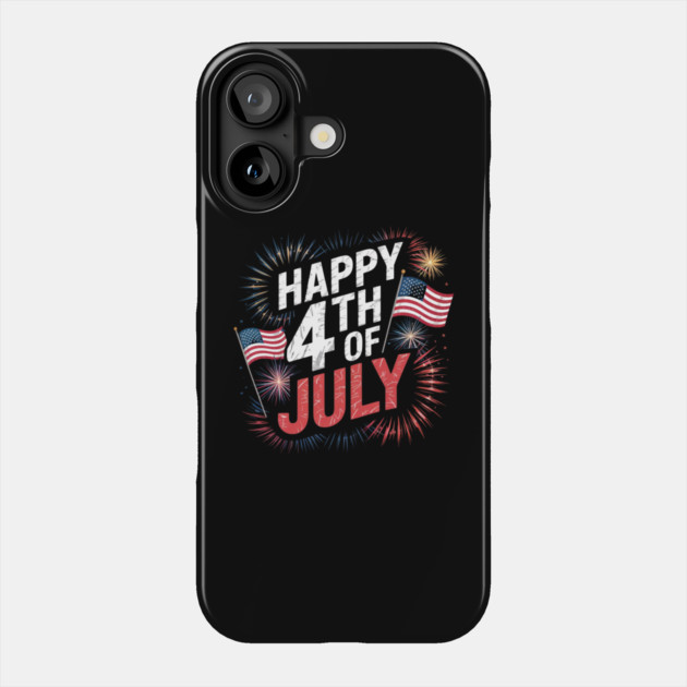 Happy 4th Of July Patriotic American US Flag 4th Of July Phone Case by Creatifly Graphic Tees