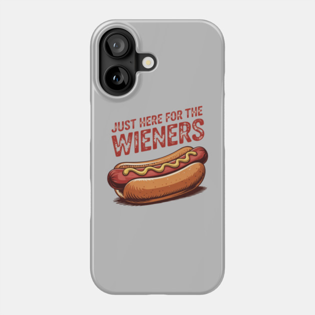 Just Here For The Wieners Funny 4th of July Hot Dog USA Phone Case by Creatifly Graphic Tees