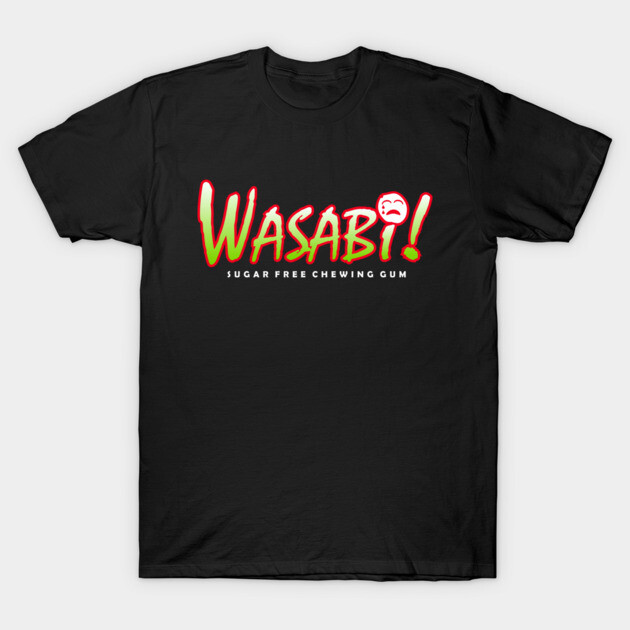 Wasabi Sugar Free Chewing Gum T-Shirt by Bad Tuna Bob