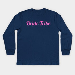 Bride Tribe Script Design – Pink Bachelorette Party Text Graphic Kids Long Sleeve T-Shirt