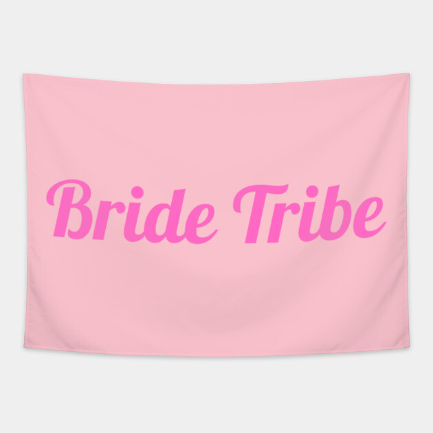 Bride Tribe Script Design – Pink Bachelorette Party Text Graphic Tapestry by DonWillisJrArt