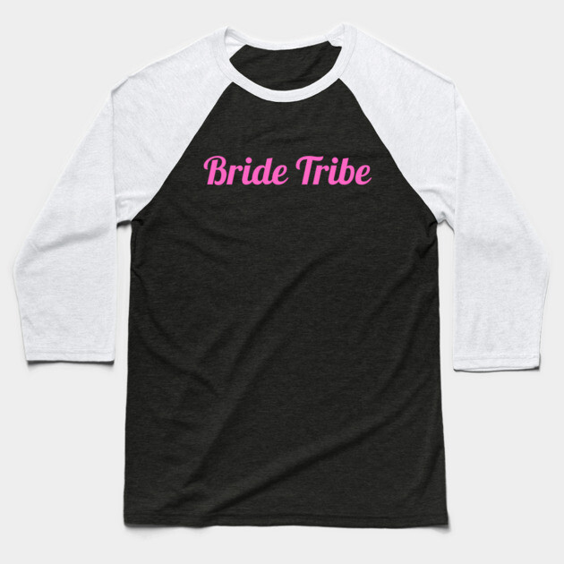 Bride Tribe Script Design – Pink Bachelorette Party Text Graphic Baseball T-Shirt by DonWillisJrArt
