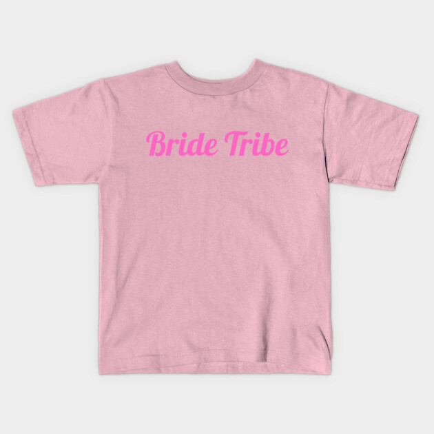 Bride Tribe Script Design – Pink Bachelorette Party Text Graphic Kids T-Shirt by DonWillisJrArt