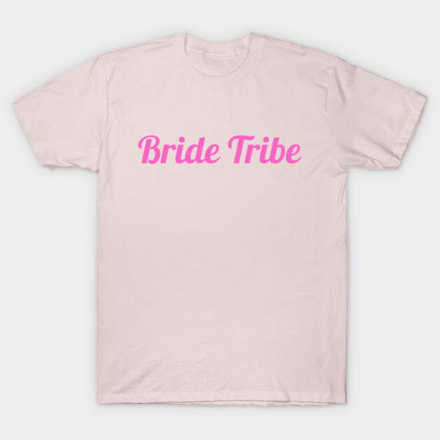 Bride Tribe Script Design – Pink Bachelorette Party Text Graphic T-Shirt by DonWillisJrArt