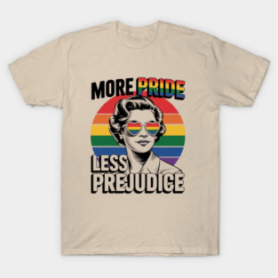 More-Pride-Less-Prejudice T-Shirt