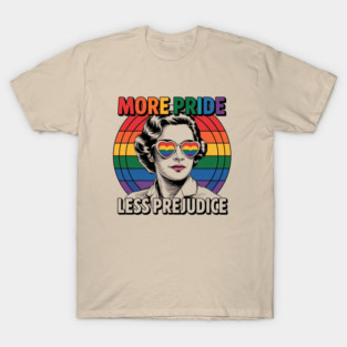 More-Pride-Less-Prejudice T-Shirt