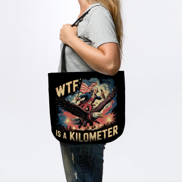 WTF-Is-A-Kilometer by Creatifly Graphic Tees