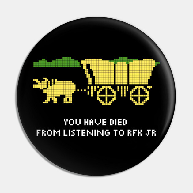 RFK Oregon Trail Pin by gnotorious