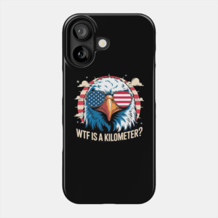 WTF-Is-A-Kilometer Phone Case