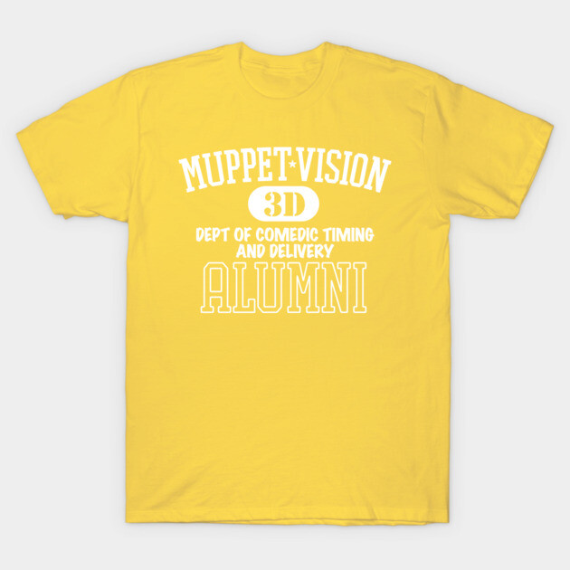 MuppetVision Alumni - Department of Comedic Timing and Delivery T-Shirt by GoAwayGreen