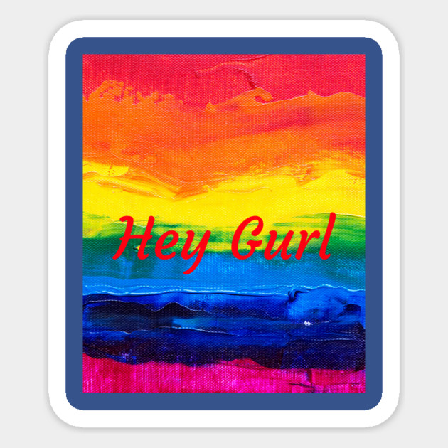 hey Gurl Sticker by FirstClassQueen