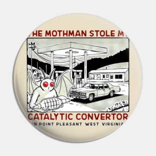 the mothman stole my Catalytic converter Pin