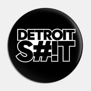 Detroit Shit Pin