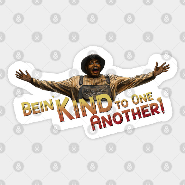 Sinners: Bein' Kind to One Another Sticker by 51Deesigns
