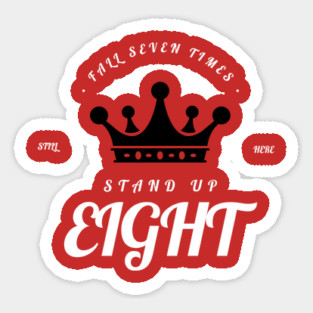 Fall Seven Times, Rise Up Eight Sticker