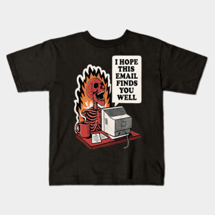 i hope this email finds you well Kids T-Shirt