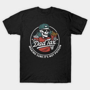 dad-tax T-Shirt