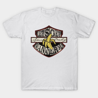 Get Nannered T-Shirt