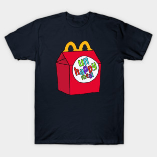 unhappy meal T-Shirt