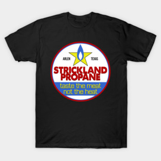 Strickland Propane - Taste The Meat T-Shirt