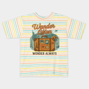 Wander Often Wonder Always Travel Quote - Adventure Suitcase World Design Kids T-Shirt