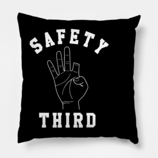 Safety third Pillow